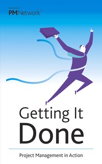 Getting It Done: Project Management In Action