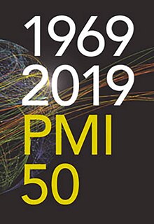 1969-2019 Pmi 50: Fifty Years Of The Project Management Institute