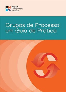 Front cover_Process Groups: A Practice Guide (BRAZILIAN PORTUGUESE)