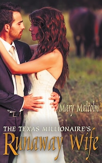 The Texas Millionaire's Runaway Wife