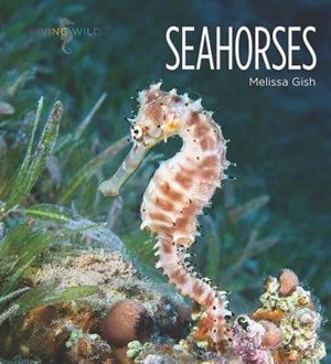 Couverture_Living Wild: Seahorses