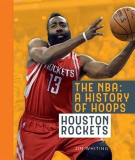 Front cover_The Nba: A History Of Hoops: Houston Rockets