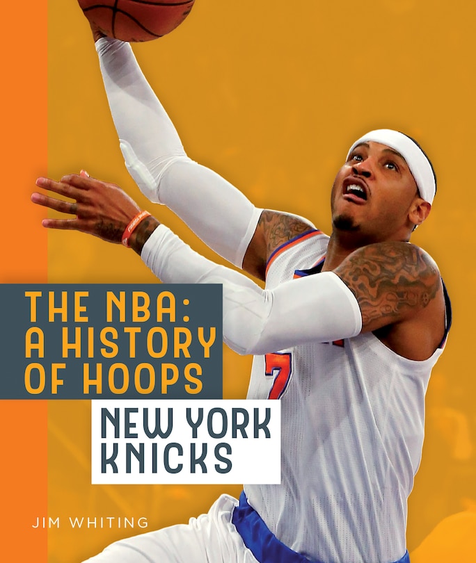 Couverture_The Nba: A History Of Hoops: New York Knicks