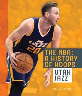 Front cover_The Nba: A History Of Hoops: Utah Jazz