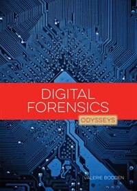 Couverture_Odysseys In Crime Scene Science : Digital Forensics