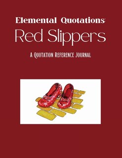 Elemental Quotations: Red Slippers: A Literary Junk Journal