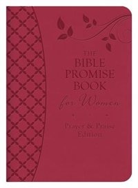 Front cover_The Bible Promise Book For Women - Prayer & Praise Edition