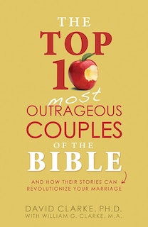 Couverture_The Top 10 Most Outrageous Couples of the Bible