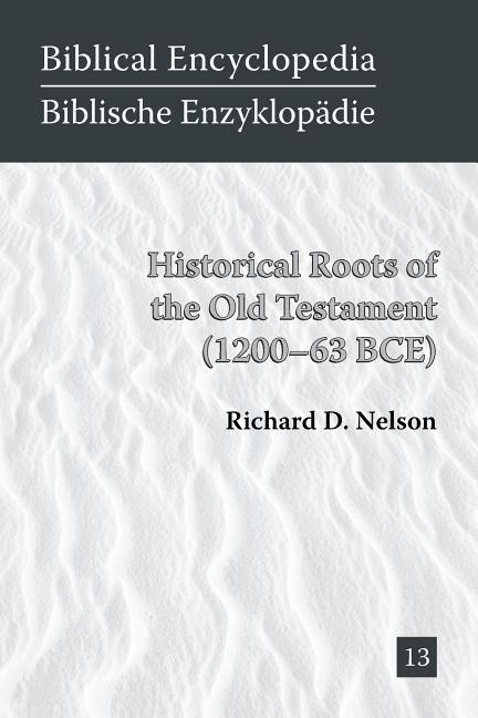 Front cover_Historical Roots of the Old Testament (1200-63 BCE)