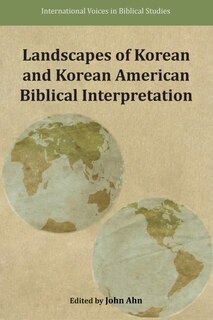 Front cover_Landscapes of Korean and Korean American Biblical Interpretation