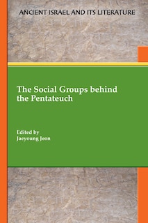 Front cover_The Social Groups behind the Pentateuch
