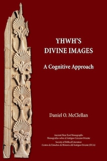 YHWH's Divine Images: A Cognitive Approach
