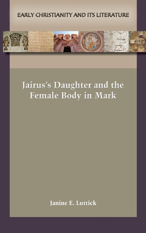 Couverture_Jairus's Daughter and the Female Body in Mark
