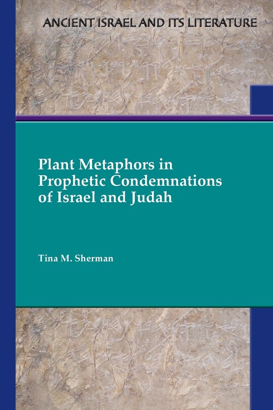 Couverture_Plant Metaphors in Prophetic Condemnations of Israel and Judah