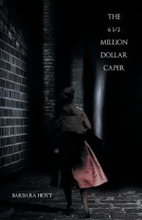 Couverture_The 6 &frac12; Million Dollar Caper