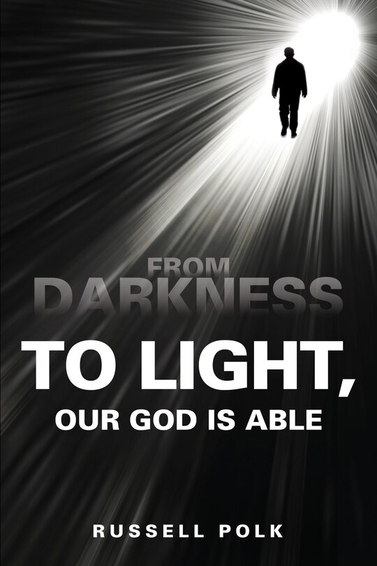 Couverture_From Darkness to Light, Our God Is Able