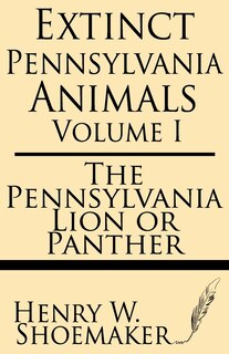 Front cover_Extinct Pennsylvania Animals (Volume 1)