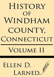 Front cover_History of Windham County, Connecticut Volume 2
