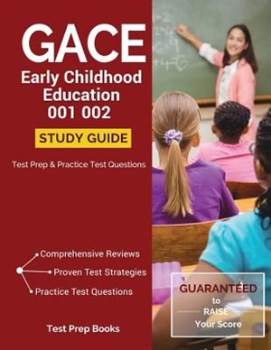 Front cover_GACE Early Childhood Education 001 002 Study Guide