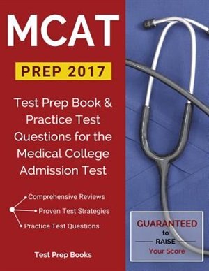 MCAT Prep 2017: Test Prep Book & Practice Test Questions for the Medical College Admission Test