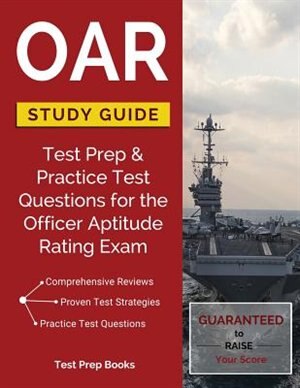 OAR Study Guide: Test Prep & Practice Test Questions for the Officer Aptitude Rating Exam