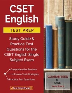 CSET English Test Prep: Study Guide & Practice Test Questions for the CSET English Single Subject Exam