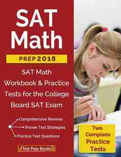SAT Math Prep 2018 & 2019: SAT Math Workbook & Practice Tests for the College Board SAT Exam by Test Prep Books