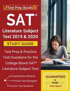 SAT Literature Subject Test 2019 & 2020 Study Guide: Test Prep & Practice Test Questions for the College Board SAT Literature Subject Test by Test Prep Books