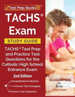 Front cover_Tachs Exam Study Guide: Tachs Test Prep and Practice Test Questions for the Catholic High School Entrance Exam [2nd Edition]