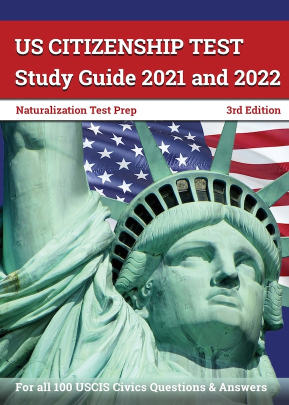 Front cover_US Citizenship Test Study Guide 2021 and 2022