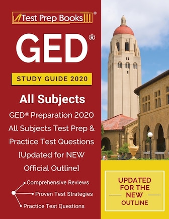 GED Study Guide 2020 All Subjects: GED Preparation 2020 All Subjects Test Prep & Practice Test Questions [Updated for NEW Official Outline]