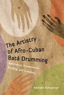 Front cover_The Artistry of Afro-Cuban Batá Drumming
