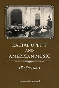 Front cover_Racial Uplift and American Music, 1878-1943