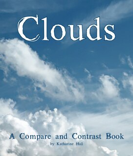 Clouds: A Compare And Contrast Book