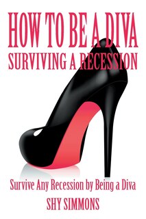 Couverture_How to Be a Diva Surviving a Recession