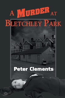 Front cover_A Murder at Bletchley Park