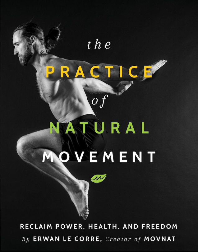 Front cover_The Practice Of Natural Movement