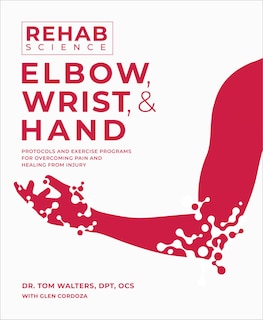 Front cover_Rehab Science: Elbow, Wrist and Hand