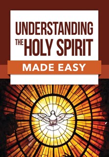 Front cover_Understanding The Holy Spirit Made Easy