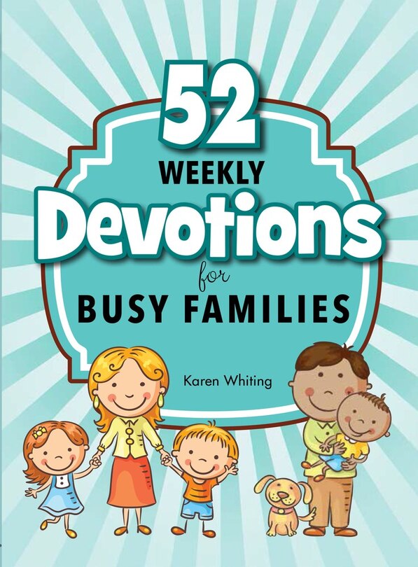 Front cover_52 WEEKLY DEVOTIONS FOR BUSY FAMILIES