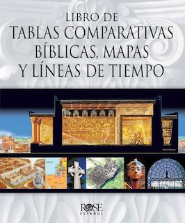 Couverture_Libro de Tablas Comparativas Bíblicas, Mapas y Líneas de Tiempo