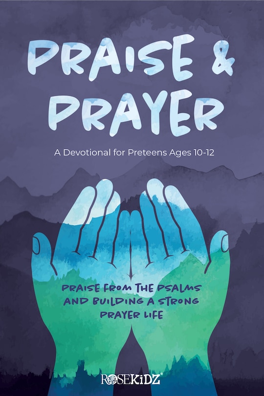 Couverture_Praise And Prayer: A Devotional For Preteens Ages 10-12