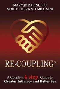 RE-COUPLING: A Couple's 4-step Guide to Greater Intimacy and Better Sex
