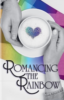 Front cover_Romancing the Rainbow