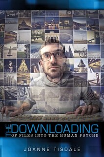 Couverture_The Downloading of Files Into the Human Psyche