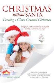 Couverture_Christmas Without Santa Creating a Christ-Centered Christmas