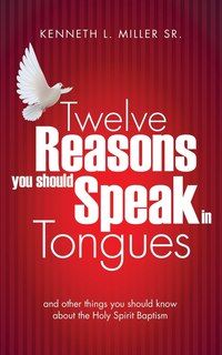Front cover_Twelve Reasons You Should Speak in Tongues