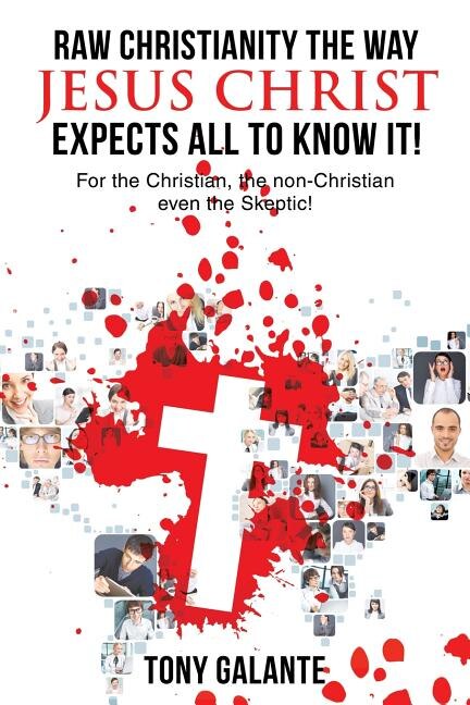 Couverture_Raw Christianity the Way Jesus Christ Expects All to Know It!