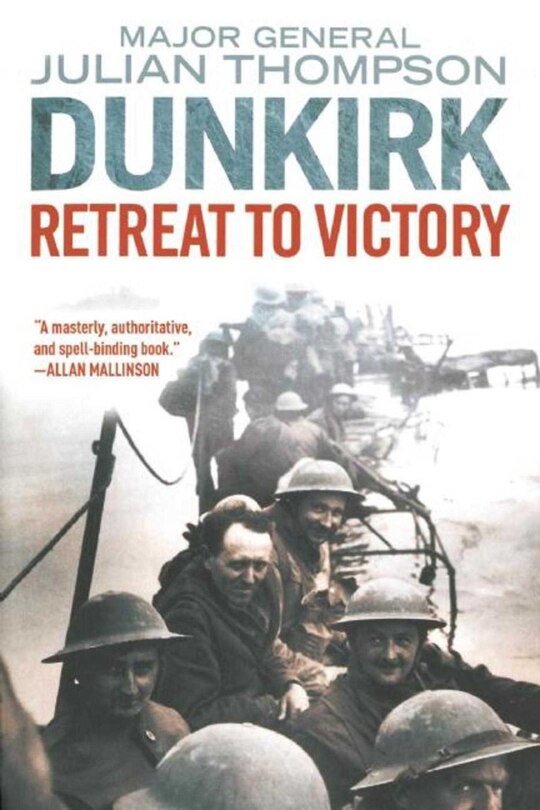 Dunkirk: Retreat to Victory