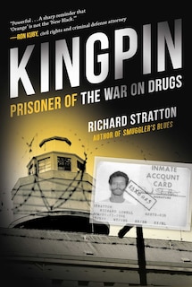 Kingpin: Prisoner Of The War On Drugs (cannabis Americanan: Remembrance Of The War On Plants, Book 2)